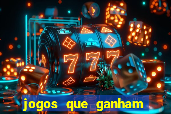 jogos que ganham dinheiro de verdade gratis